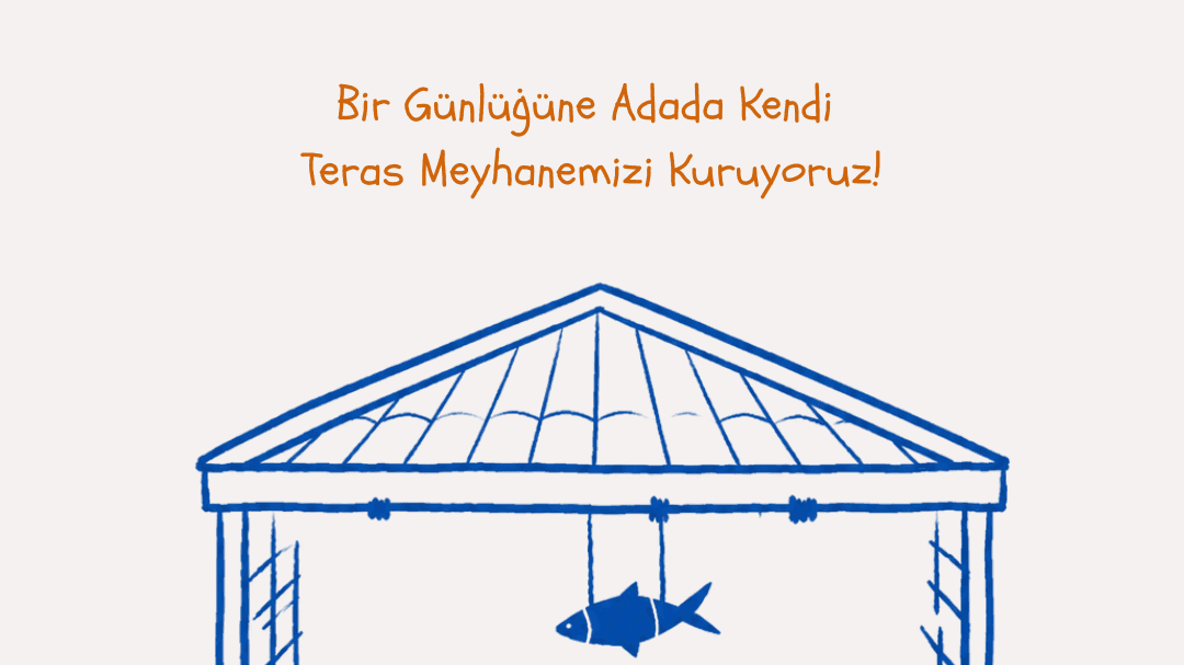 Ada Meyhanemizi Kuruyoruz!
