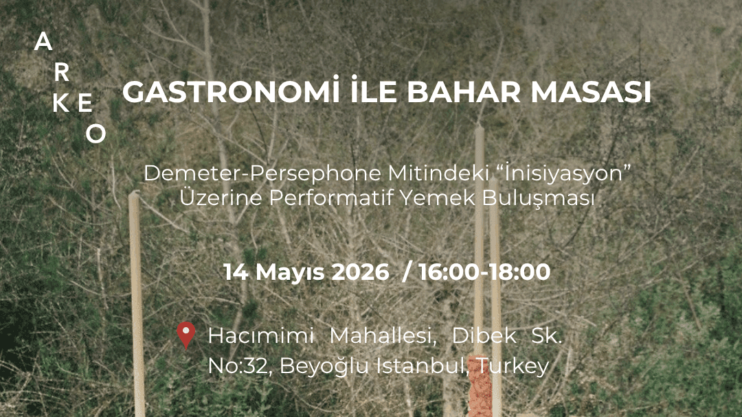 Arkeogastronomi İle Bahar Masası ( Demeter-Persephone Miti Odaklı Yemek Buluşması)