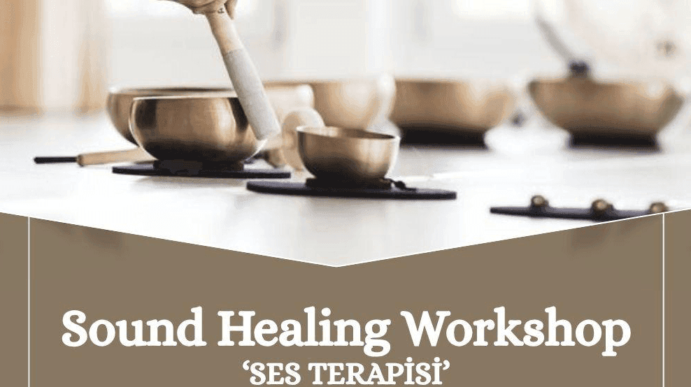 Sound Healing Workshop İzmir | Ses Terapisi ve Meditasyon Deneyimi
